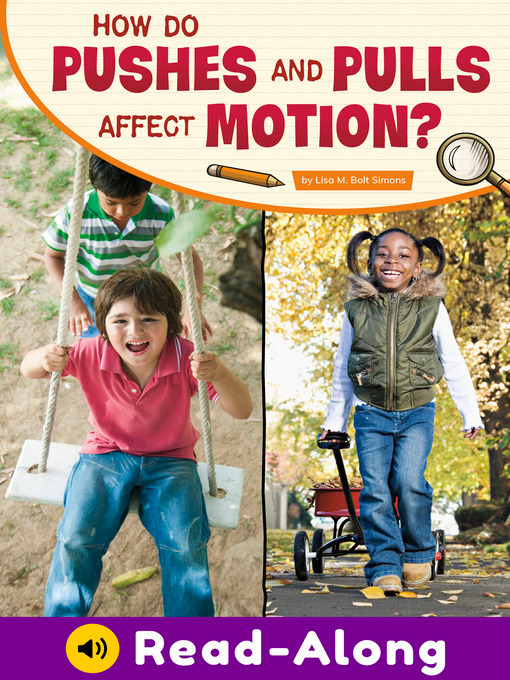 Title details for How Do Pushes and Pulls Affect Motion? by Lisa M. Bolt Simons - Available